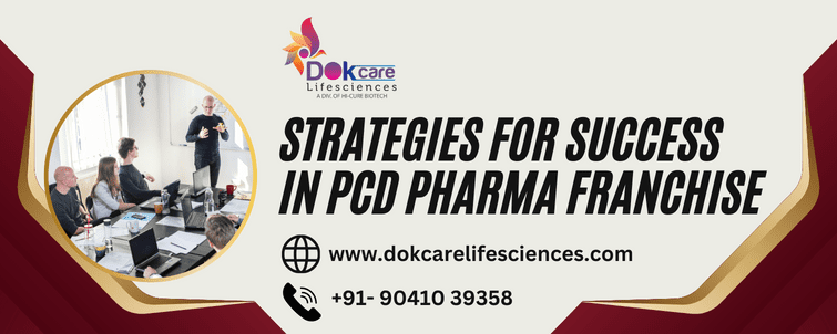 - Dokcare Lifesciences PCD Pharma Franchise